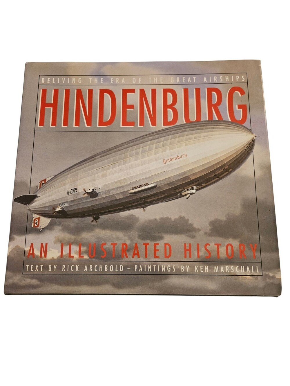 Hindenburg: Illustrated History Coffee Table Hardcover Book 229 pages